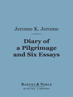 cover image of Diary of a Pilgrimage and Six Essays (Barnes & Noble Digital Library)